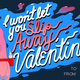 Text: “I won’t let you slip away, Valentine.”